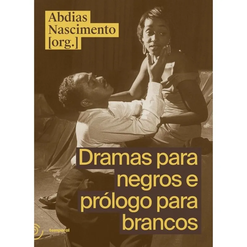 DRAMAS PARA NEGROS E PRÓLOGO PARA BRANCOS