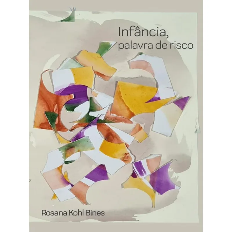 INFÂNCIA, PALAVRA DE RISCO