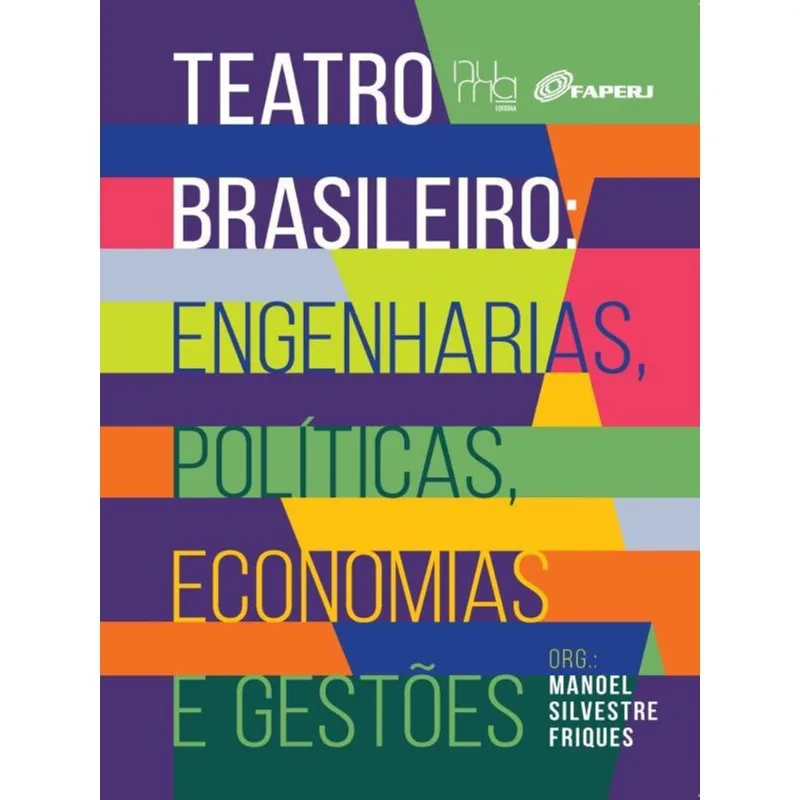 TEATRO BRASILEIRO: ENGENHARIAS, POLÍTICAS, ECONOMIAS E GESTÕES