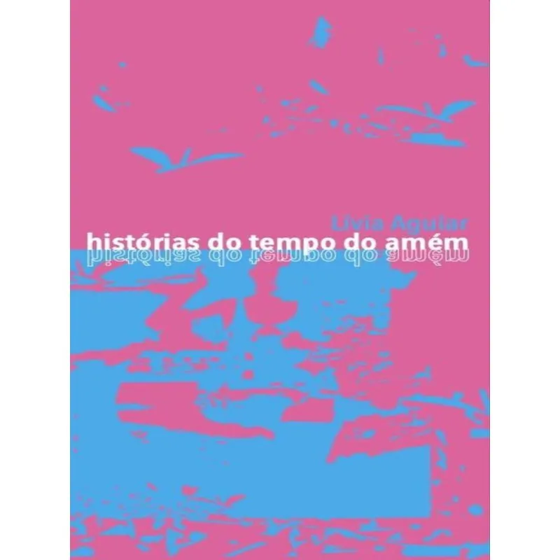 HISTÓRIAS DO TEMPO DO AMÉM