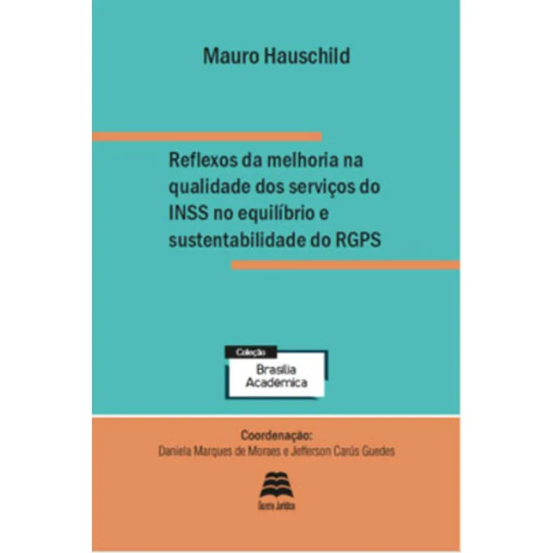 REFLEXOS DA MELHORA NA QUALIDADE DOS SERVIÇOS DO INSS NO EQUILÍBRIO E SUSTENTABILIDADE DO RGPS