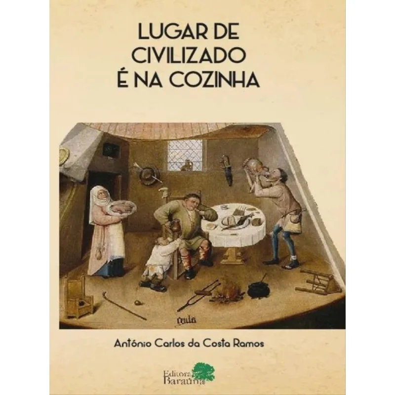 LUGAR DE CIVILIZADO É NA COZINHA