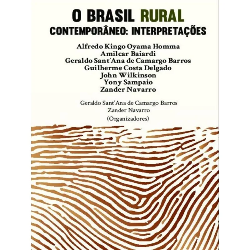 O BRASIL RURAL CONTEMPORÂNEO: INTERPRETAÇÕES