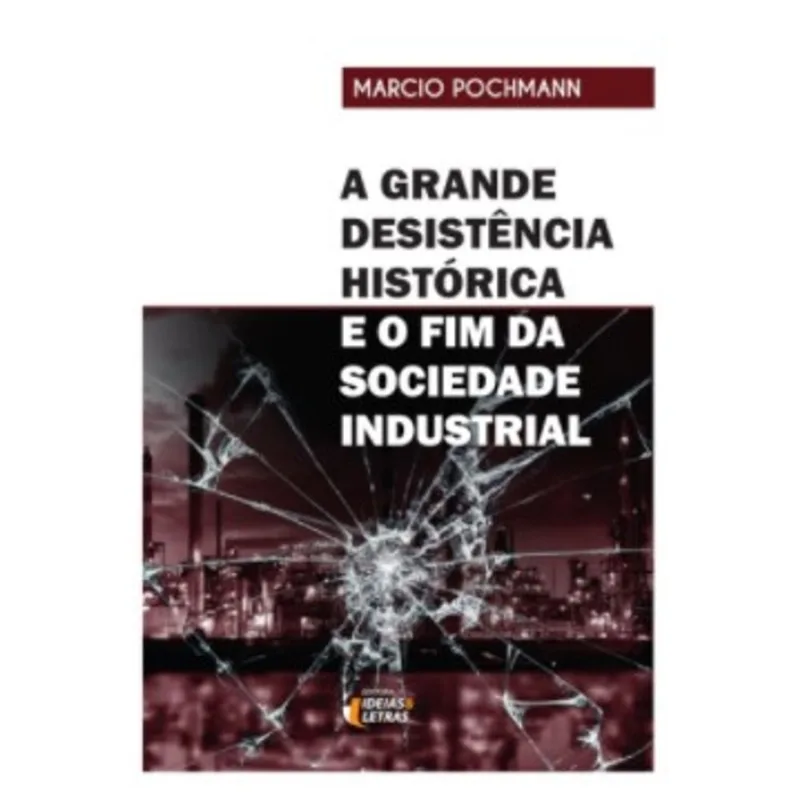 A GRANDE DESISTÊNCIA HISTÓRICA