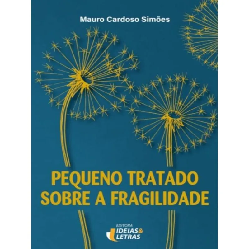 PEQUENO TRATADO SOBRE A FRAGILIDADE