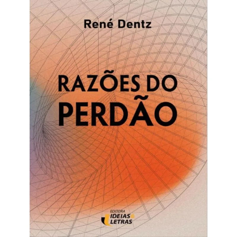 RAZÕES DO PERDÃO