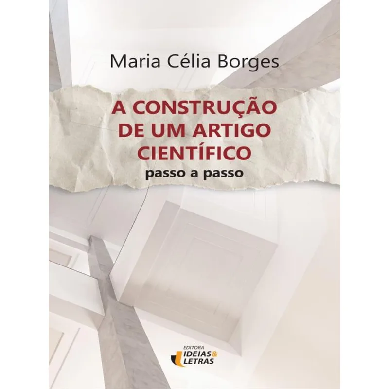 A CONSTRUÇÃO DE UM ARTIGO CIENTÍFICO