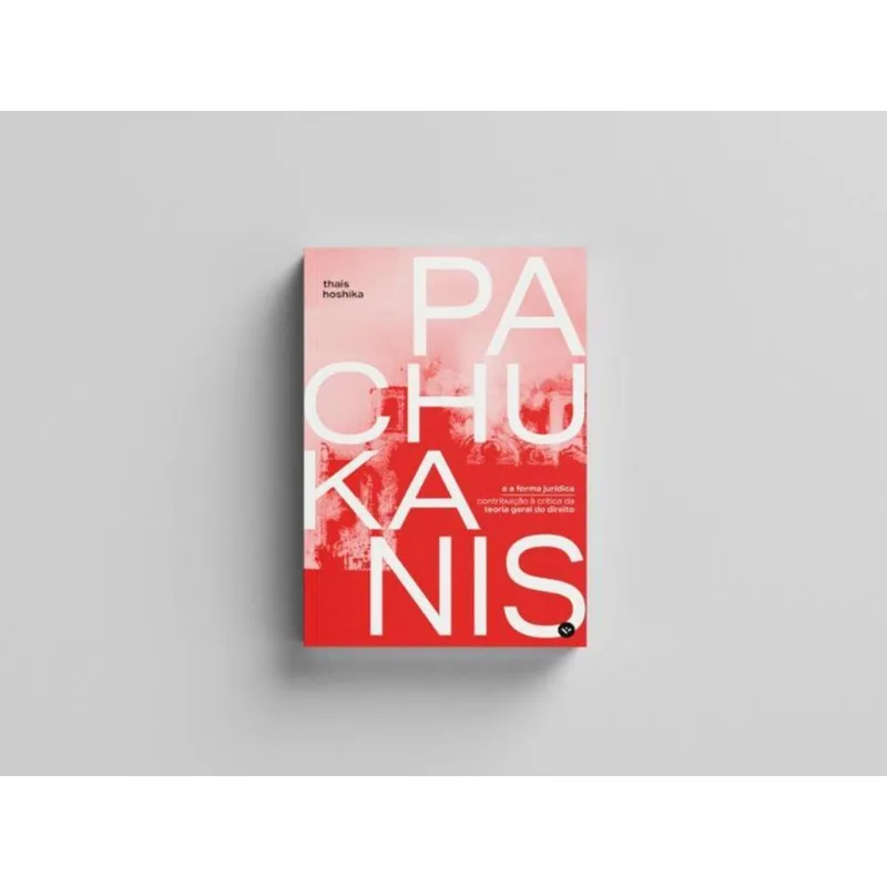 PACHUKANIS E FORMA JURÍDICA - 2023
