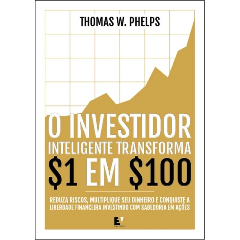 O INVESTIDOR INTELIGENTE TRANSFORMA 1 EM 100