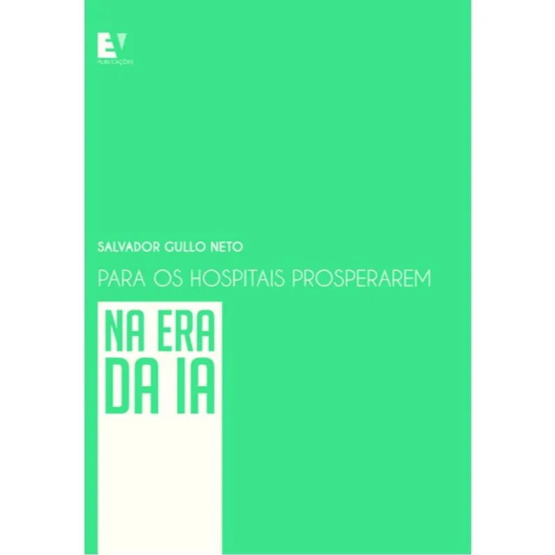 PARA OS HOSPITAIS PROSPERAREM NA ERA DA IA