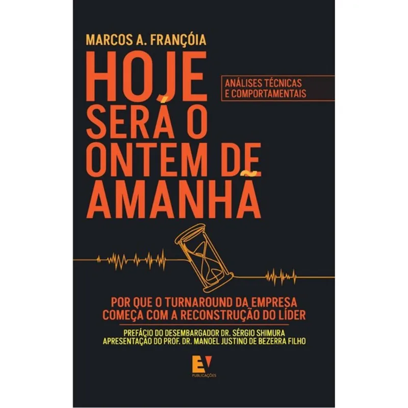 HOJE SERÁ O ONTEM DE AMANHÃ