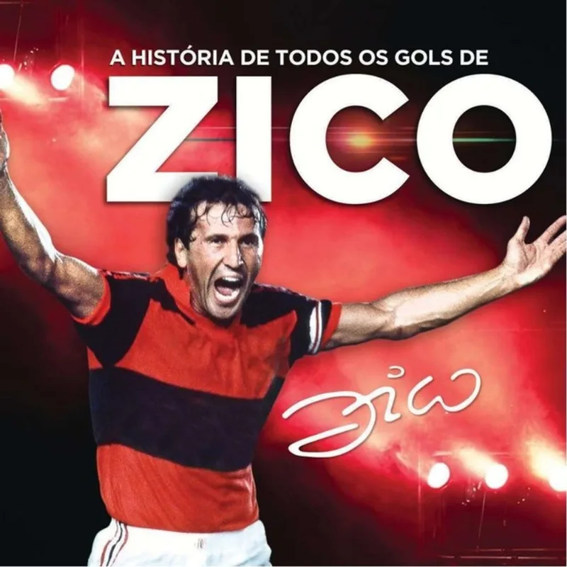 A HISTÓRIA DE TODOS OS GOLS DE ZICO