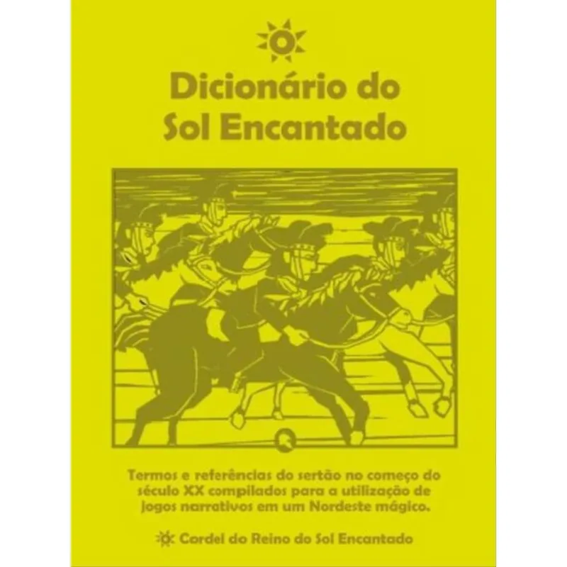 O DICIONÁRIO DO SOL ENCANTADO - O CORDEL DO REINO DO SOL ENCANTADO