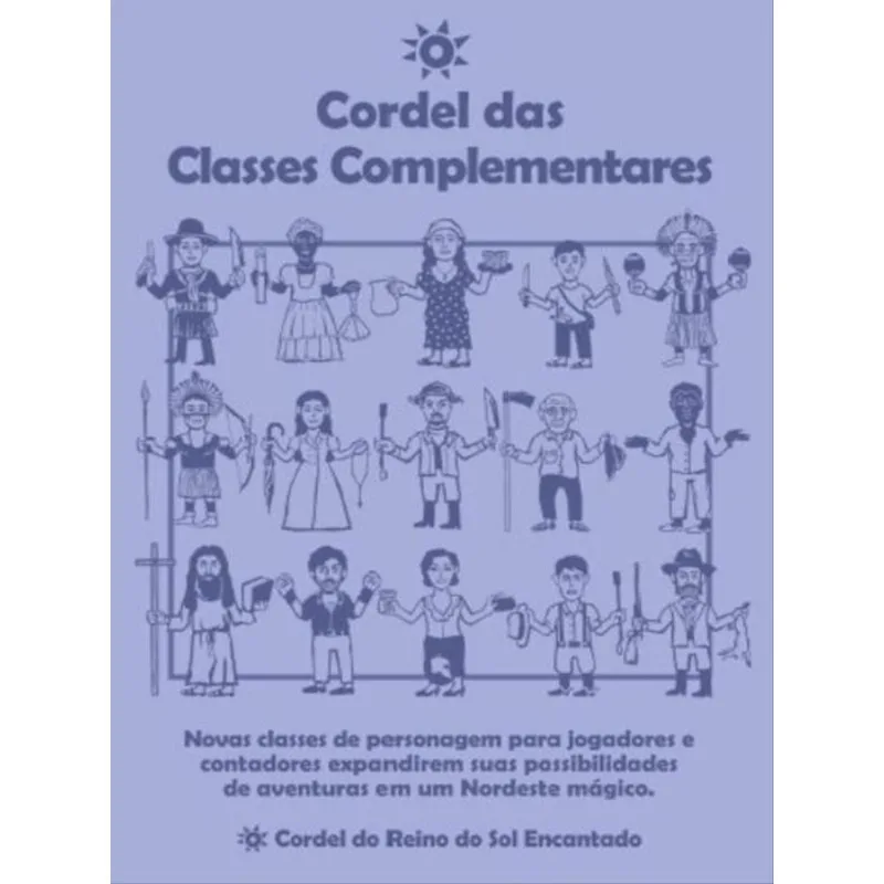 O CORDEL DAS CLASSES COMPLEMENTARES - O CORDEL DO REINO DO SOL ENCANTADO