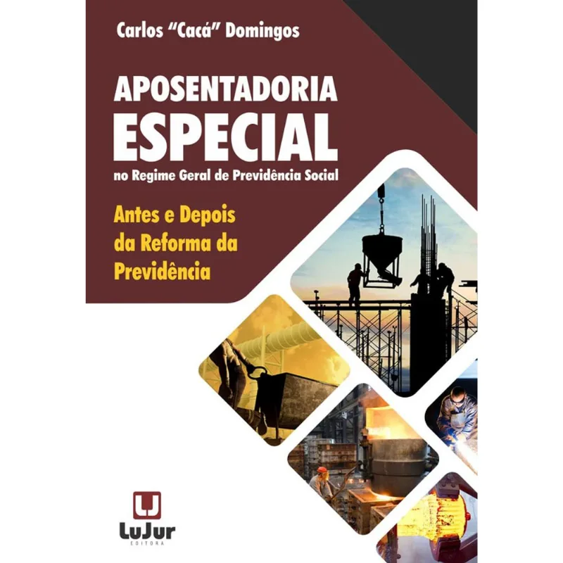APOSENTADORIA ESPECIAL NO REGIME GERAL DE PREVIDÊNCIA SOCIAL