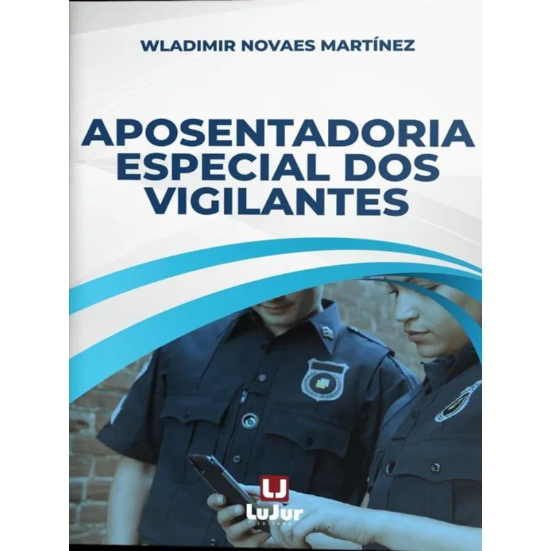 APOSENTADORIA ESPECIAL DOS VIGILANTES - 2023