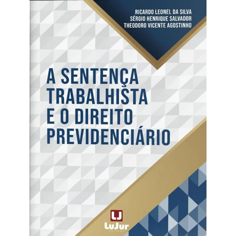 A SENTENÇA TRABALHISTA E O DIREITO PREVIDENCIÁRIO - 2023