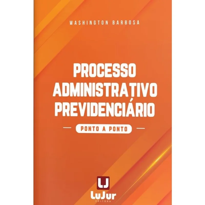 PROCESSO ADMINISTRATIVO PREVIDENCIÁRIO - 2024