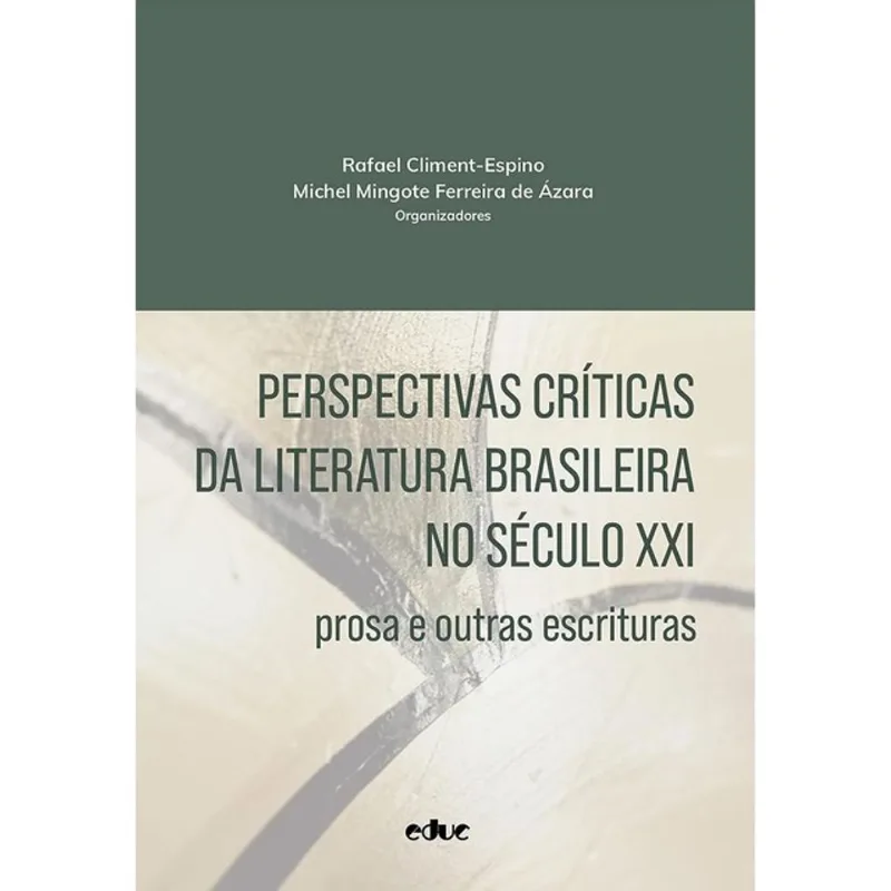 PERSPECTIVAS CRÍTICAS DA LITERATURA BRASILEIRA NO SÉCULA XXI