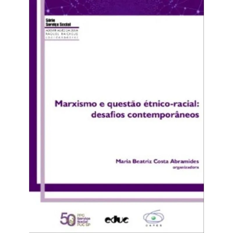 MARXISMO E QUESTÃO ÉTNICO-RACIAL - DESAFIOS CONTEMPORÂNEOS