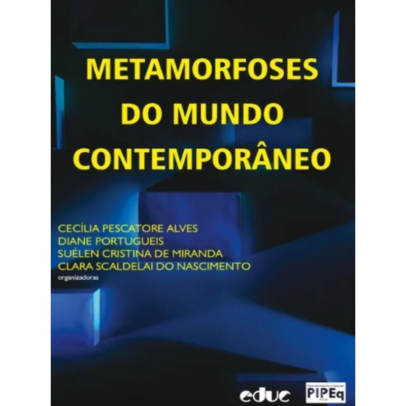 METAMORFOSES DO MUNDO CONTEMPORÂNEO