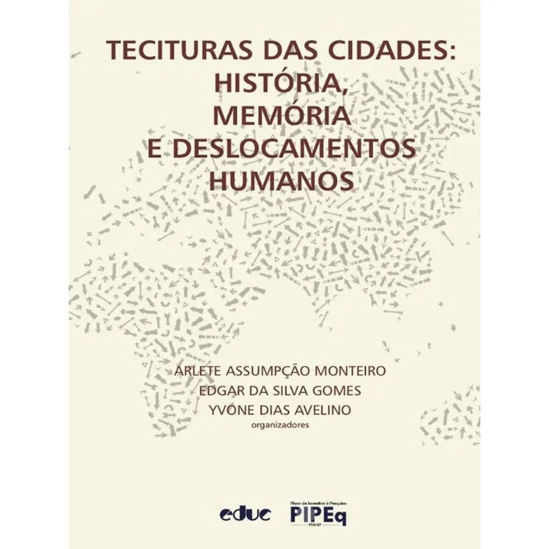 TECITURAS DAS CIDADES: HISTÓRIA, MEMÓRIA E DESLOCAMENTOS HUMANOS