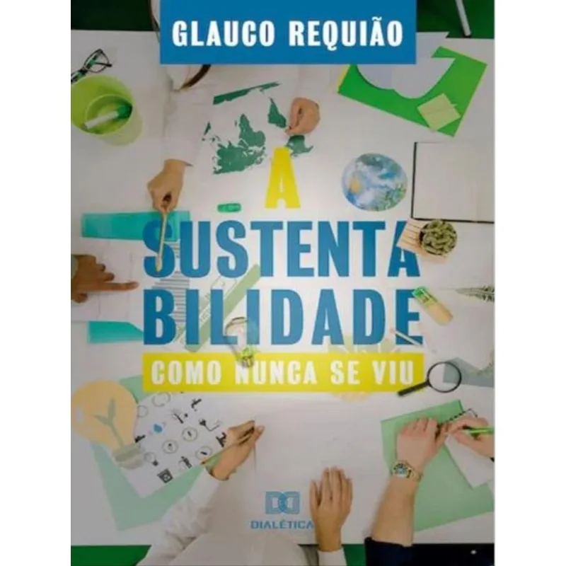 SUSTENTABILIDADE - COMO NUNCA SE VIU