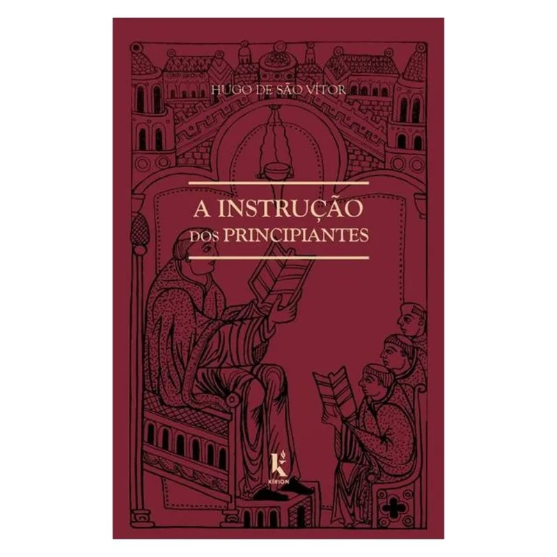 A INSTRUÇÃO DOS PRINCIPIANTES