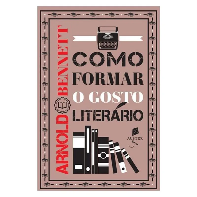 COMO FORMAR O GOSTO LITERÁRIO