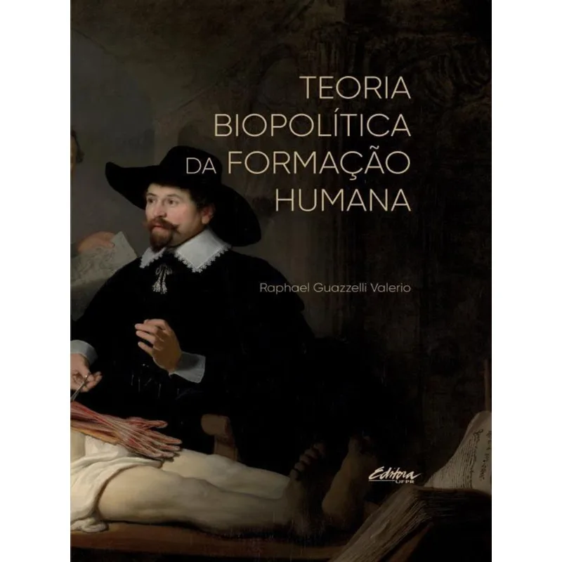 TEORIA BIOPOLÍTICA DA FORMAÇÃO HUMANA