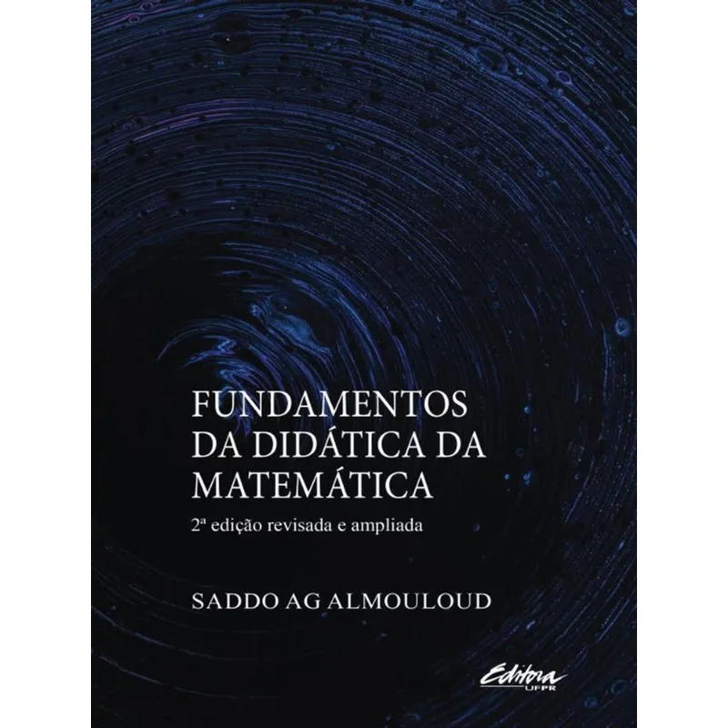FUNDAMENTOS DA DIDÁTICA DA MATEMÁTICA - VOL. 1