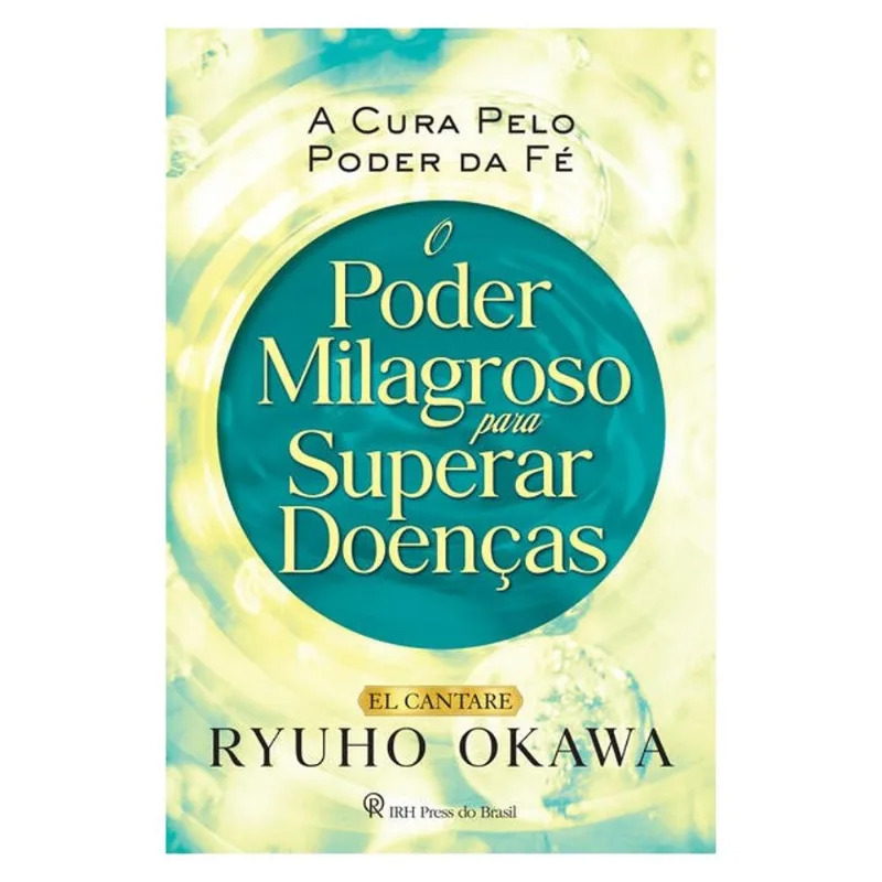 O PODER MILAGROSO PARA SUPERAR DOENÇAS