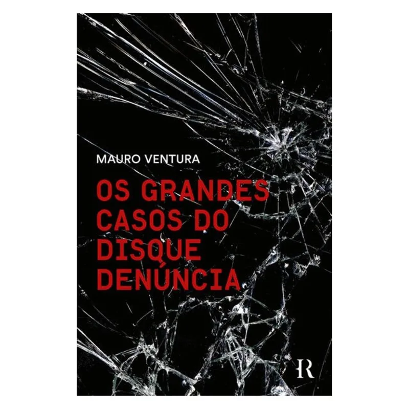 OS GRANDES CASOS DO DISQUE DENÚNCIA