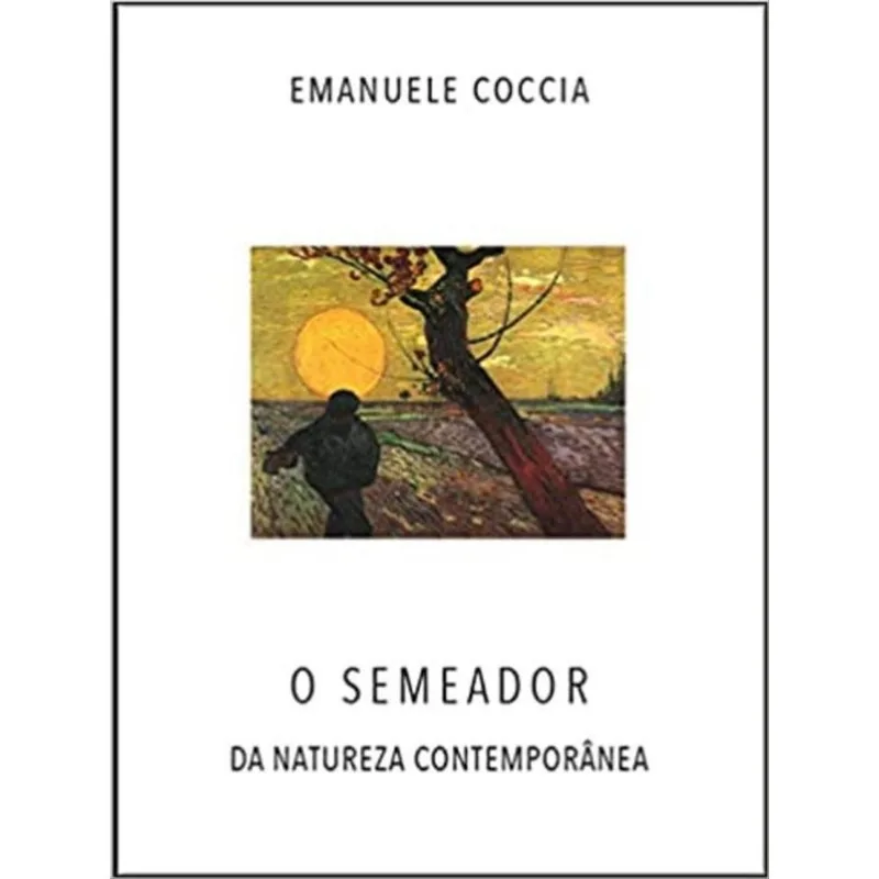 O SEMEADOR - DA NATUREZA CONTEMPORÂNEA