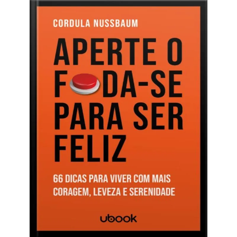 APERTE O FODA-SE PARA SER FELIZ