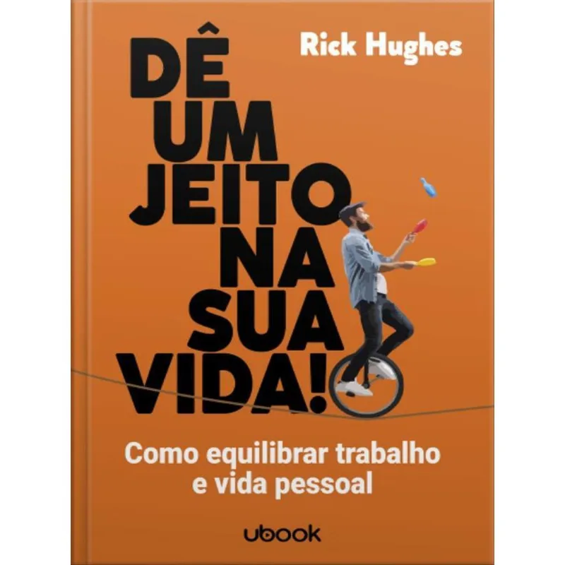 DÊ UM JEITO NA SUA VIDA!