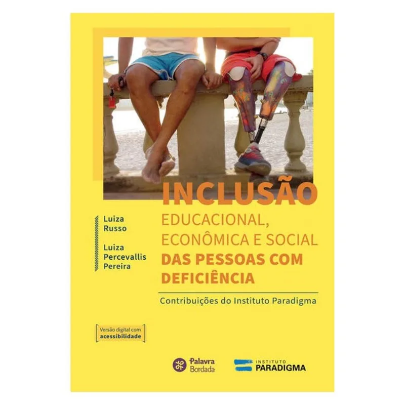 INCLUSÃO EDUCACIONAL,ECONÔMICA E SOCIAL DAS PESSOAS COM DEFICIÊNCIA