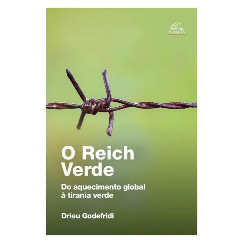 O REICH VERDE: DO AQUECIMENTO GLOBAL À TIRANIA VERDE