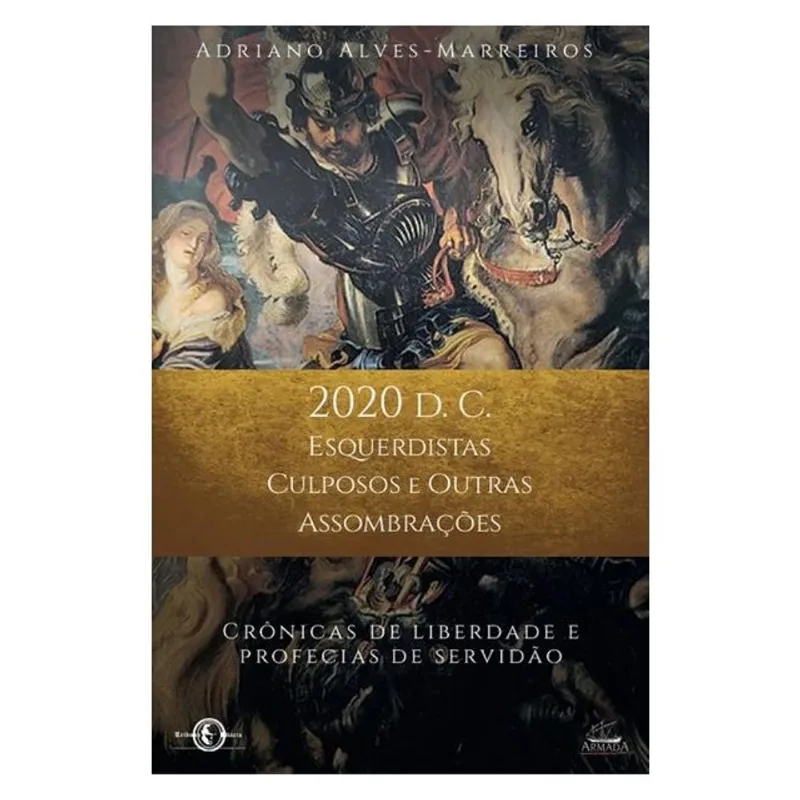 2020 D.C. - ESQUERDISTAS CULPOSOS E OUTRAS ASSOMBRAÇÕES