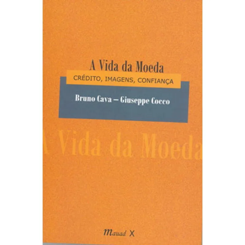 A VIDA DA MOEDA: CRÉDITOS, IMAGENS, CONFIANÇA