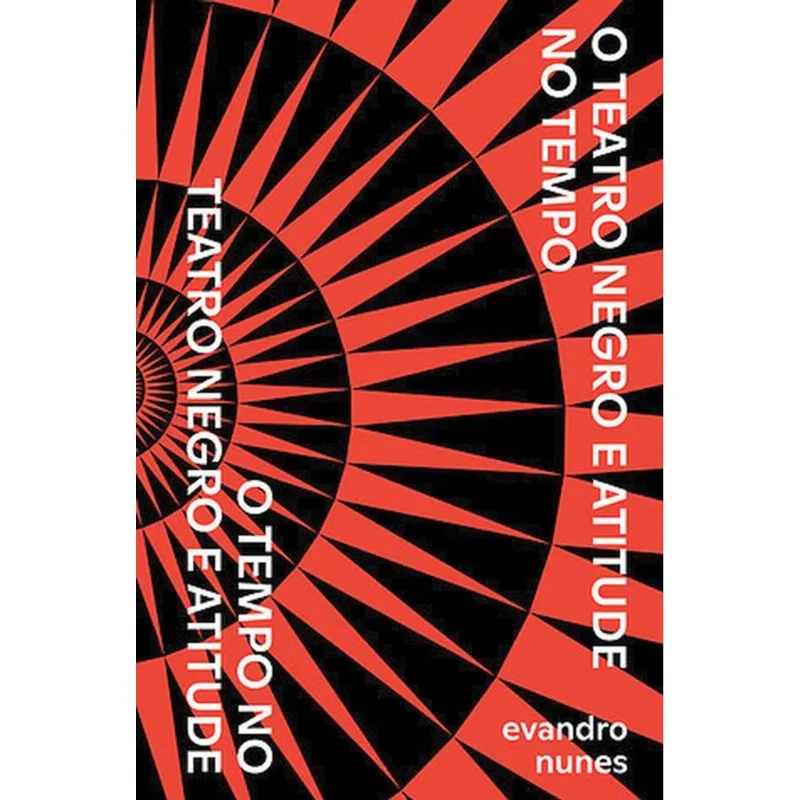 O TEATRO NEGRO E ATITUDE NO TEMPO