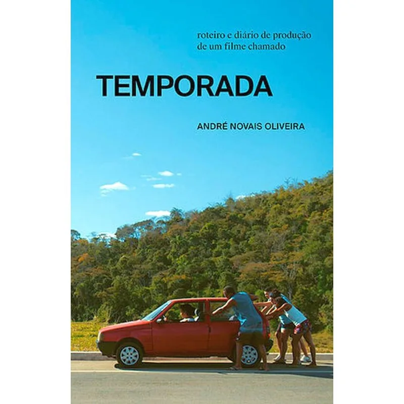 ROTEIRO E DIÁRIO DE PRODUÇÃO DEU UM FILME CHAMADO TEMPORADA