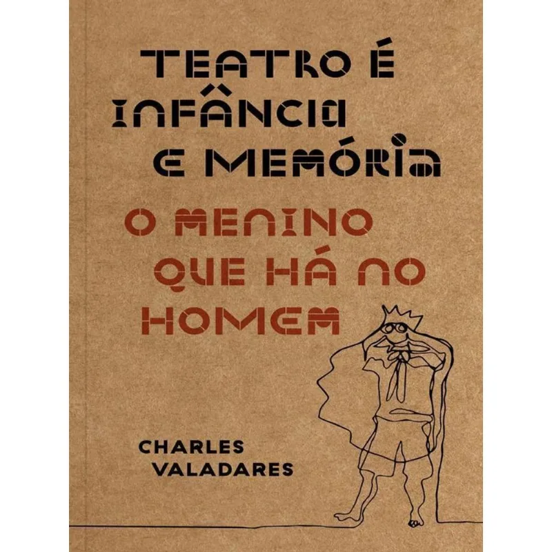 TEATRO É INFÂNCIA E MEMÓRIA