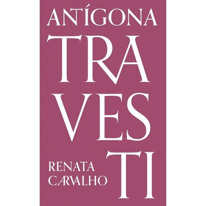 ANTÍGONA TRAVESTI