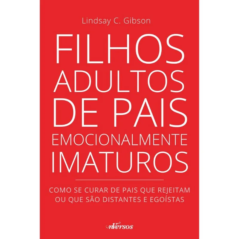 Filhos Adultos De Pais Emocionalmente Imaturos