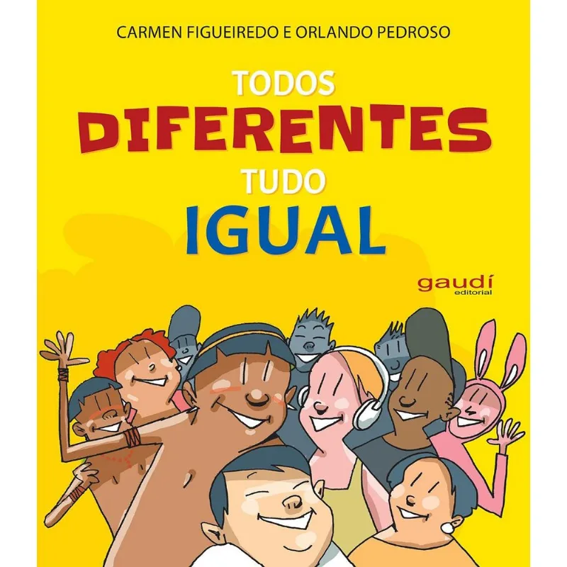LIVRO TODOS DIFERENTES TUDO IGUAL (MP) - GAUDÍ EDITORIAL