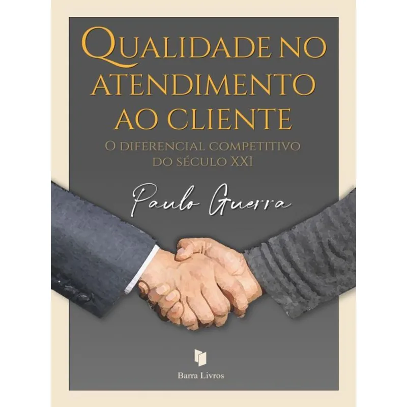 QUALIDADE NO ATENDIMENTO AO CLIENTE -