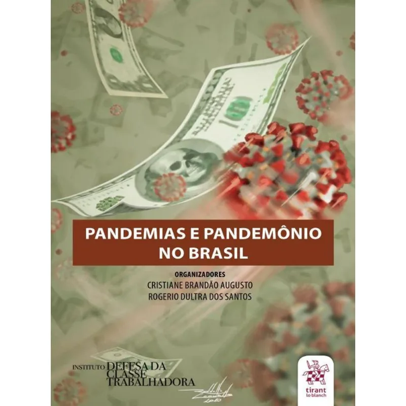 PANDEMIAS E PANDEMÔNIO NO BRASIL - 2020