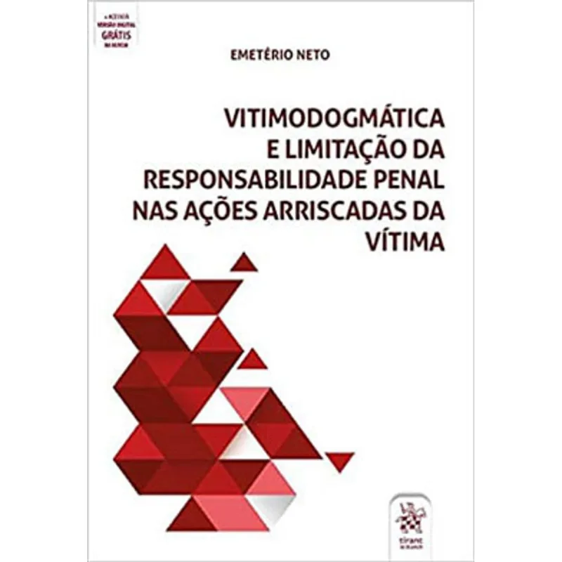 VITIMODOGMÁTICA E LIMITAÇÃO DA RESPONSABILIDADE PENAL NAS AÇÕES ARRISCADAS DA VÍTIMA - 2020