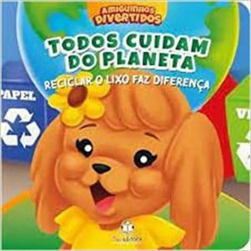 Livro Amiguinhos Divertidos Todos Cuidam Do Planeta: Reciclar O Lixo F Az Diferença Blu (MP)